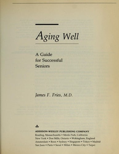 Aging Well: The Life Plan for Health and Vitality in Your Later Years