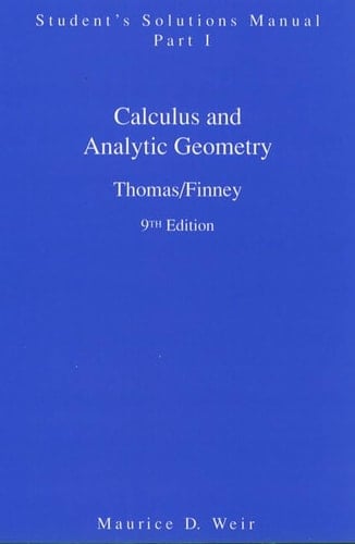 Calculus and Analytic Geometry, 9th Edition: Student's Solutions Manual, Part 1