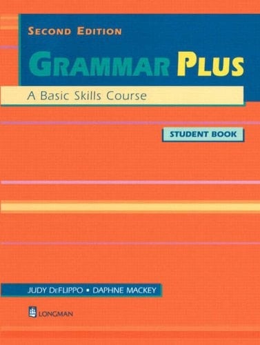 Grammar Plus: A Basic Skills Course, Student Book, Second Edition