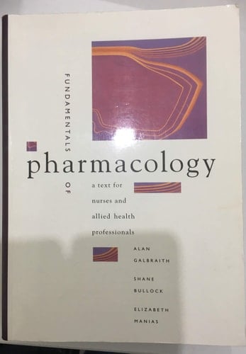 Fundamentals of Pharmacology: A Text for Nurses and Allied Health Professionals