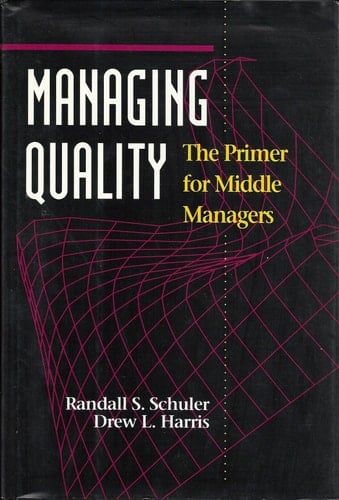 Managing Quality: The Primer for Middle Managers