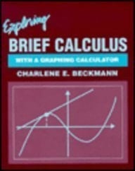Exploring Brief Calculus with a Graphing Calculator (Math Exploration Series)