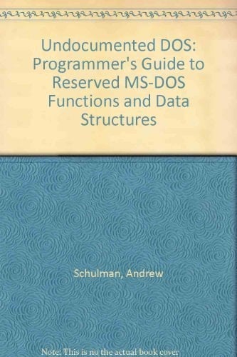 Undocumented DOS: A programmer's guide to reserved MS-DOS functions and data structures