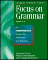 Focus on Grammar: An Intermediate Course for Reference and Practice (Student Book B)