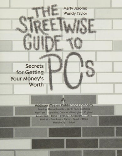 The Streetwise Guide to PCs: Secrets for Getting Your Money's Worth