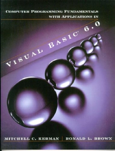 Computer Programming Fundamentals with Applications in Visual Basic(R) 6.0