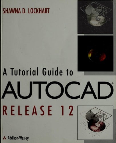 A Tutorial Guide to Autocad Release 12