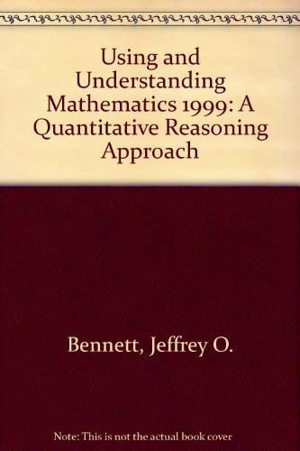 Using and Understanding Mathematics 1999: A Quantitative Reasoning Approach
