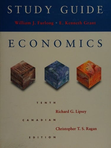 Study Gude for Lipsey and Ragan Economics