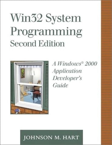 Win32 System Programming: A Windows 2000 Application Developer's Guide