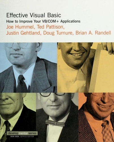 Effective Visual Basic: How to Improve Your VB/COM+ Applications