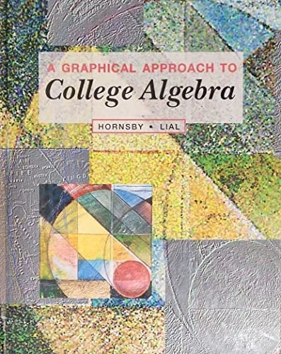 A Graphical Approach To College Algebra