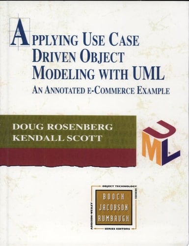 Applying Use Case Driven Object Modeling With Uml: An Annotated E-Commerce Example