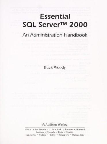 Essential SQL Server 2000: An Administration Handbook