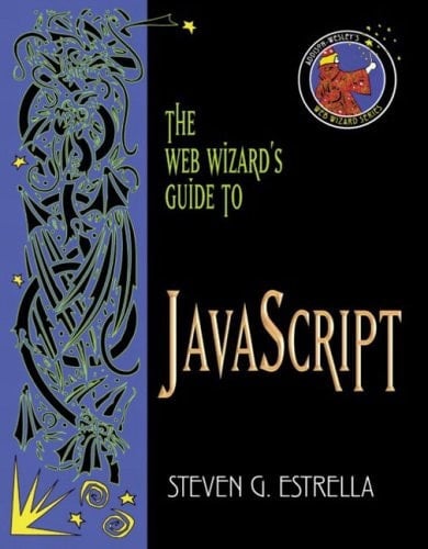 The Web Wizard's Guide to Javascript (Addison-Wesley Web Wizard Series)