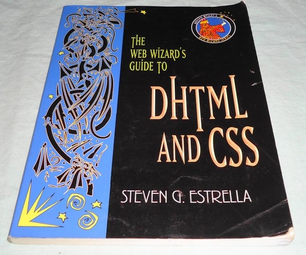 The Web Wizard's Guide to DHTML and CSS