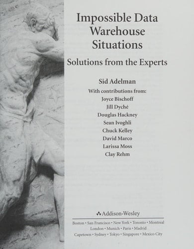Impossible Data Warehouse Situations: Solutions from the Experts