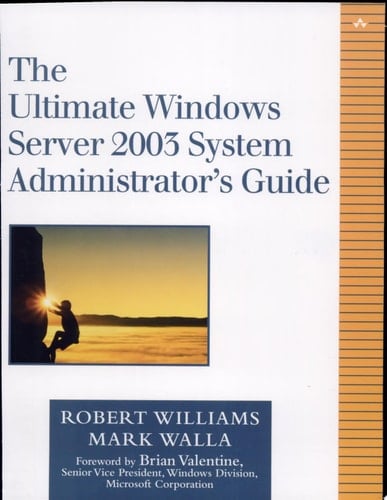 The Ultimate Windows Server 2003 System Administrator's Guide