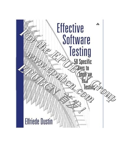 Effective Software Testing: 50 Specific Ways to Improve Your Testing