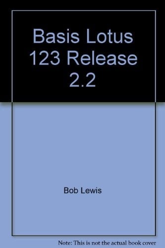 Basis Lotus 123 Release 2.2 (Addison-Wesley Computer-Based Learning Series)