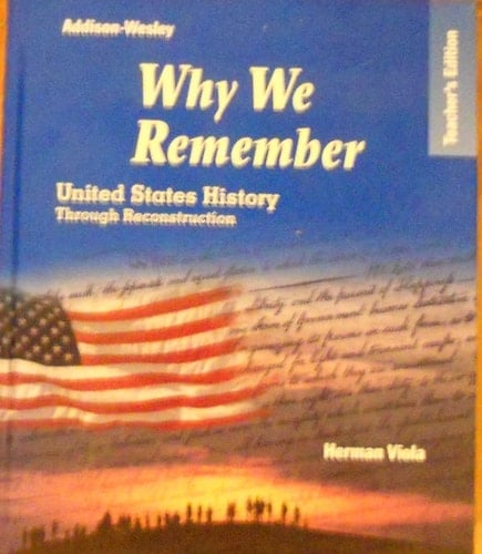 Why We Remember: United States History Through Reconstruction, Teacher's Edition