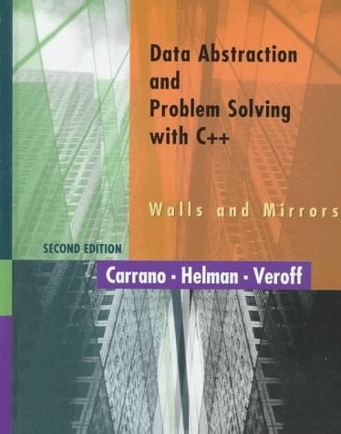 Data Abstraction and Problem Solving With C++: Walls and Mirrors