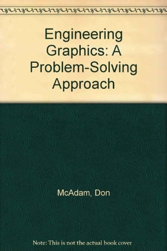 Engineering Graphics: A Problem-solving Approach