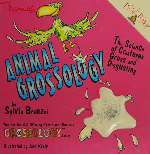 Animal Grossology (Grossology Series)