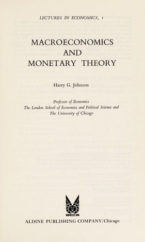 Macroeconomics and monetary theory (Lectures in economics, 1)