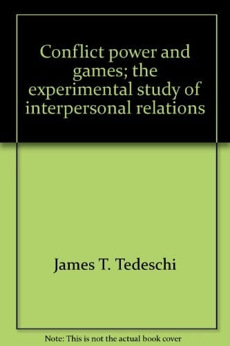 Conflict, power, and games;: The experimental study of interpersonal relations (Aldine treatises in social psychology)