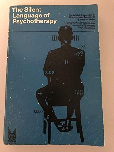 Silent Language of Psychotherapy, The