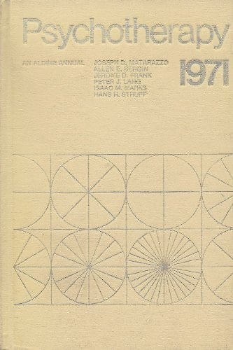Psychotherapy 1971 An Aldine Annual (Psychotherapy)