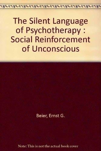 The Silent Language of Psychotherapy: Social Reinforcement of Unconscious Processes