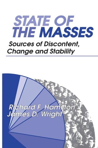 State of the Masses: Sources of Discontent, Change and Stability