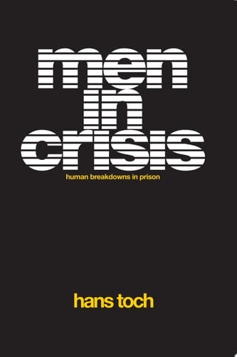 Men in Crisis: Human Breakdowns in Prison