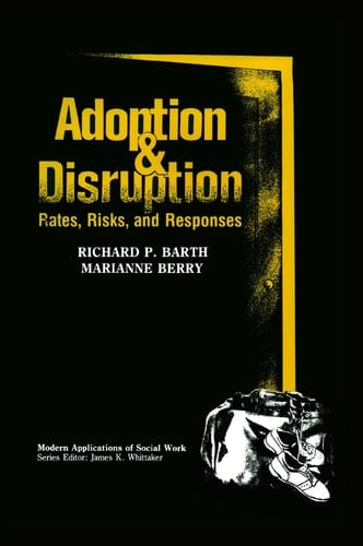 Adoption and Disruption (Modern Applications of Social Work)