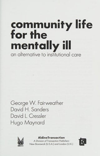 Community Life for the Mentally Ill: An Alternative to Institutional Care