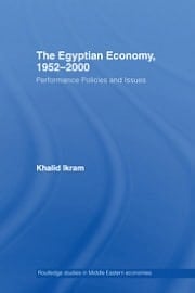 Egyptian Economy, 1952-2000: Performance Policies and Issues