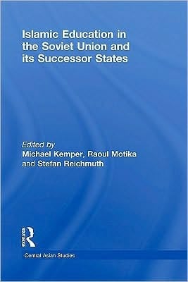 Islamic Education in the Soviet Union and Its Successor States