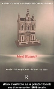 Ideal Homes?: Social Change and the Experience of the Home