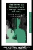 Students as Researchers: Creating Classrooms That Matter