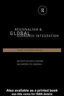 Regionalism and Global Economic Integration: Europe, Asia and the Americas
