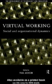 Virtual Working: Social and Organisational Dynamics