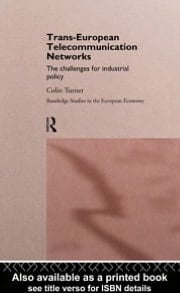 Trans-European Telecommunication Networks: The Challenges for Industrial Policy