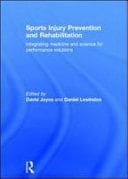 Sports Injury Prevention and Rehabilitation: Integrating Medicine and Science for Performance Solutions