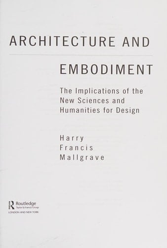 Architecture and embodiment: the implications of the new sciences and humanities for design