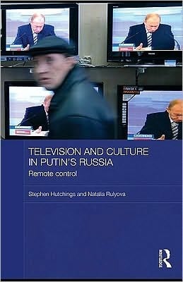 Television And Culture In Putin's Russia