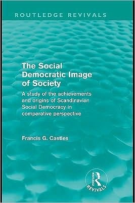 The Social Democratic Image Of Society (routledge Revivals)