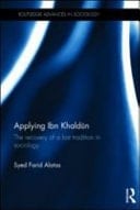 Applying Ibn Khaldūn: The Recovery of a Lost Tradition in Sociology