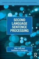 Second Language Sentence Processing / Alan Juffs, University Of Pittsburgh And Guillermo A. Rodríguez,  University Of Vermont